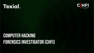 Computer Hacking Forensics Investigator -CHFI